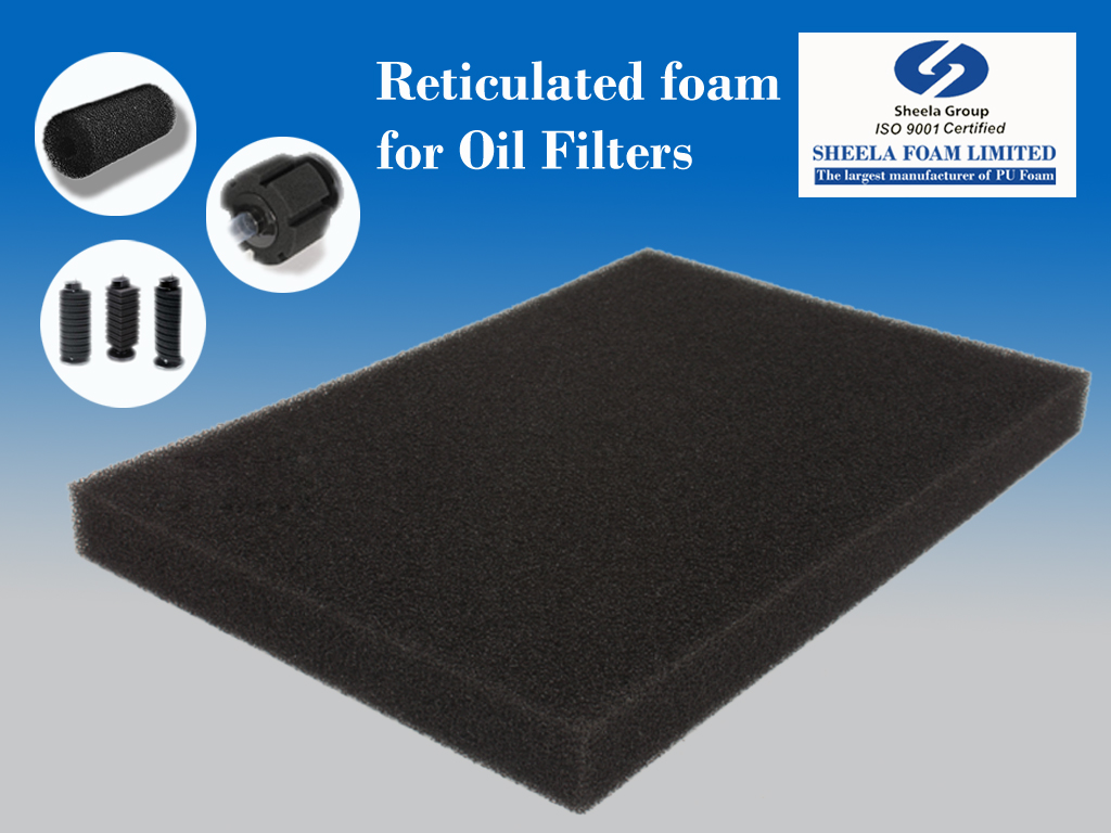 Reticulated FoamFilter foam Sheela Foam Ltd.