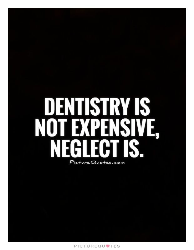 Dentistry is not expensive, neglect is! 
Make a... main image