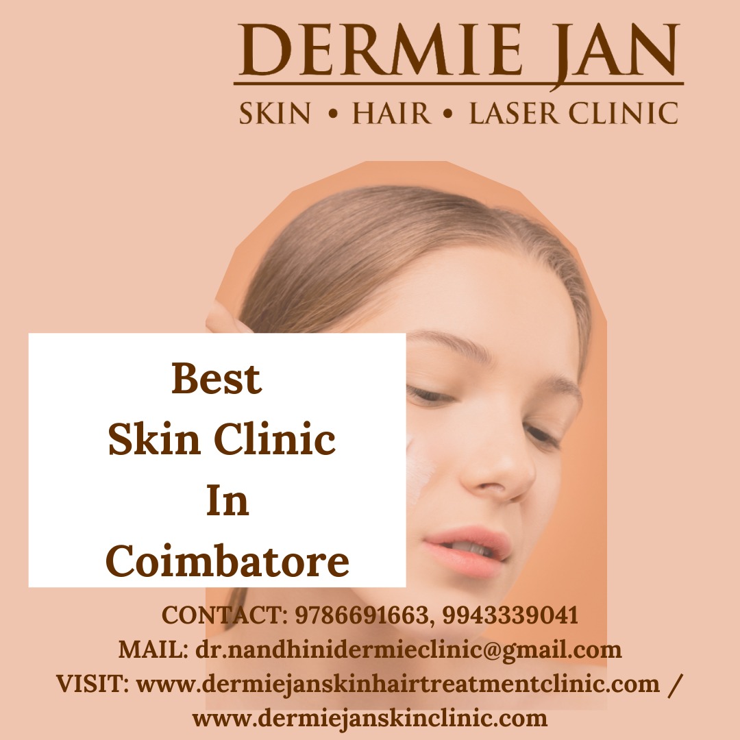 Best skin clinic in Coimbatore/ Skincare Clinic in Coimbatore/ Best skincare clinic/ Skin Care