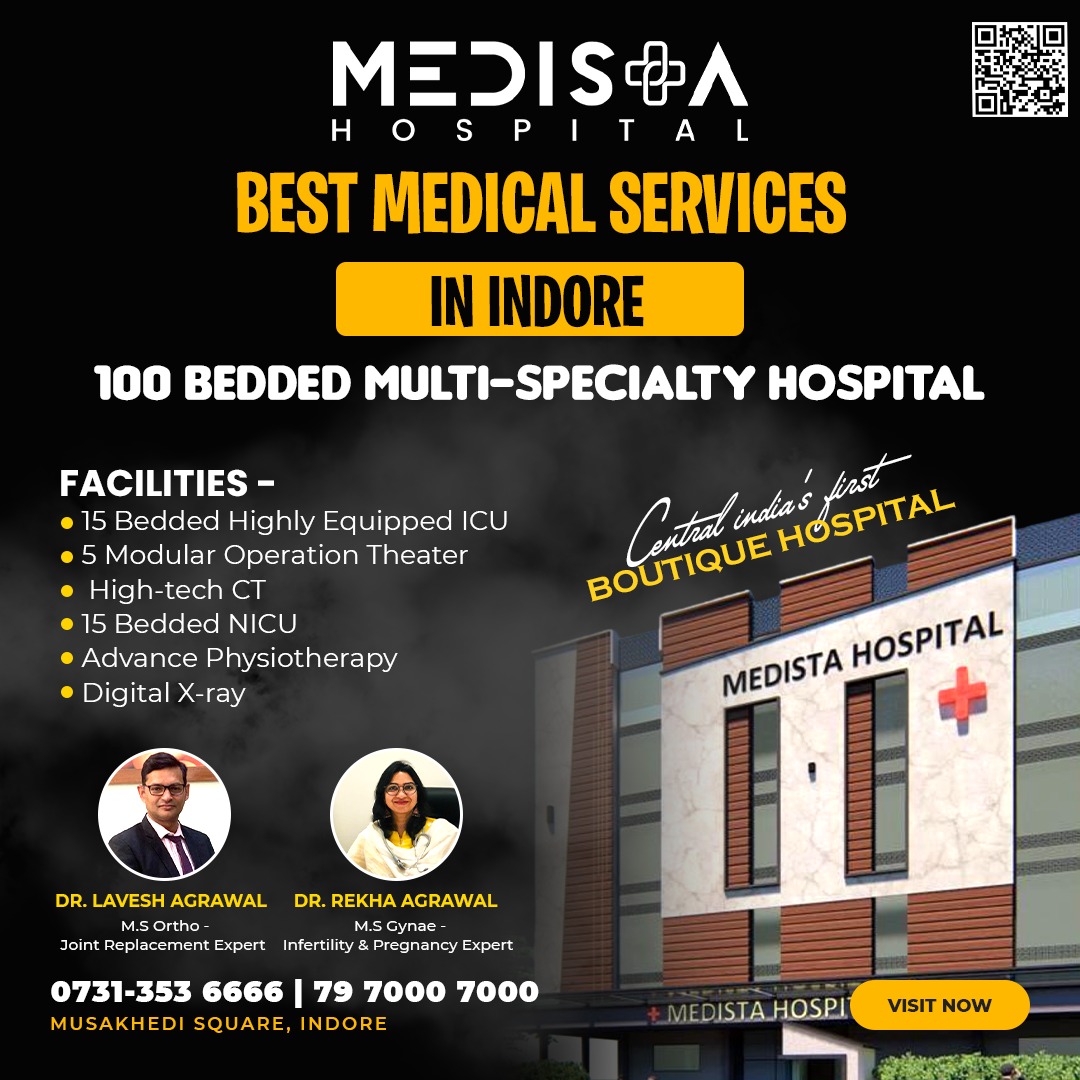 Best Medical Services in Indore.
Medista Hospital,... main image