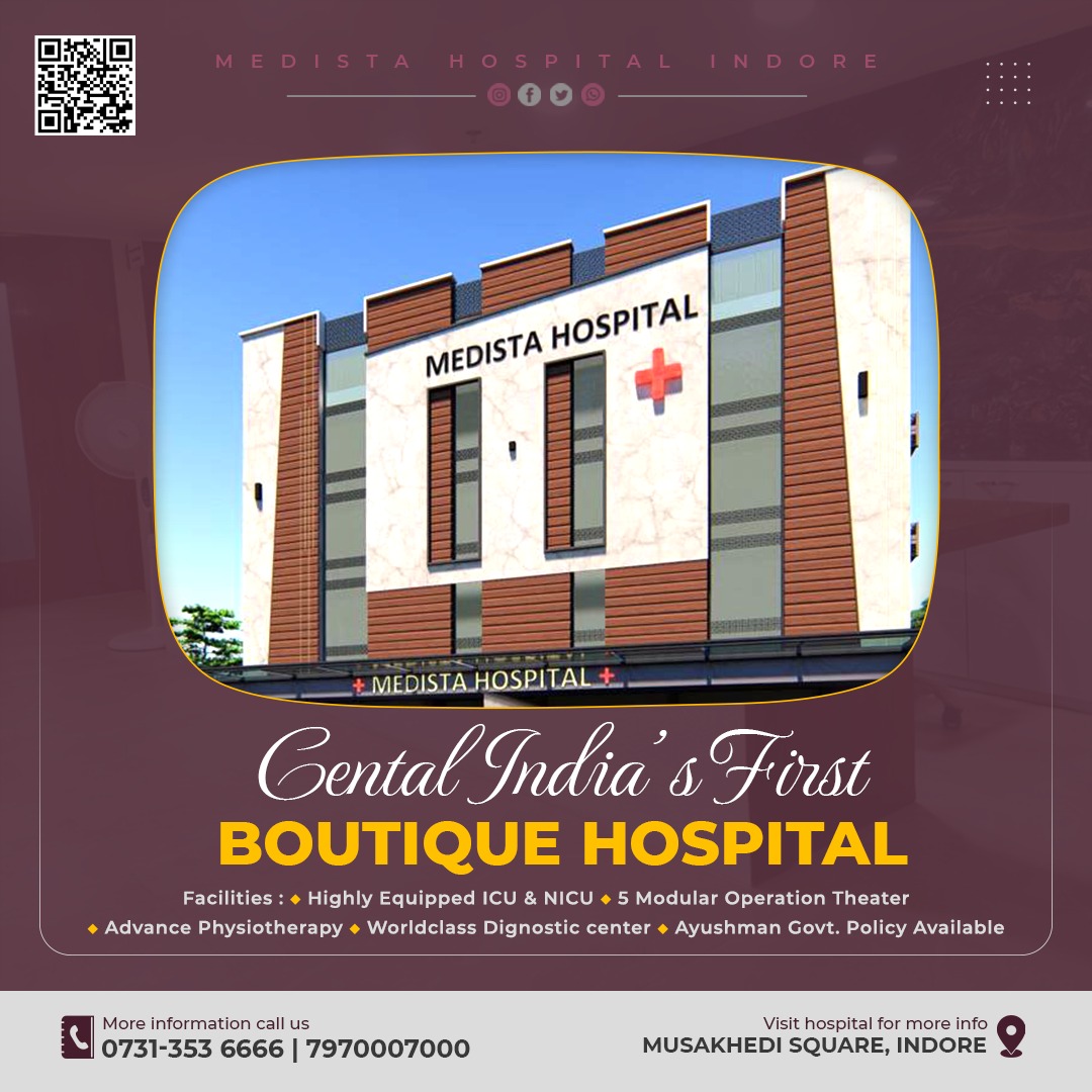 Best Boutique Hospital in Indore
Medista Hospital ... main image