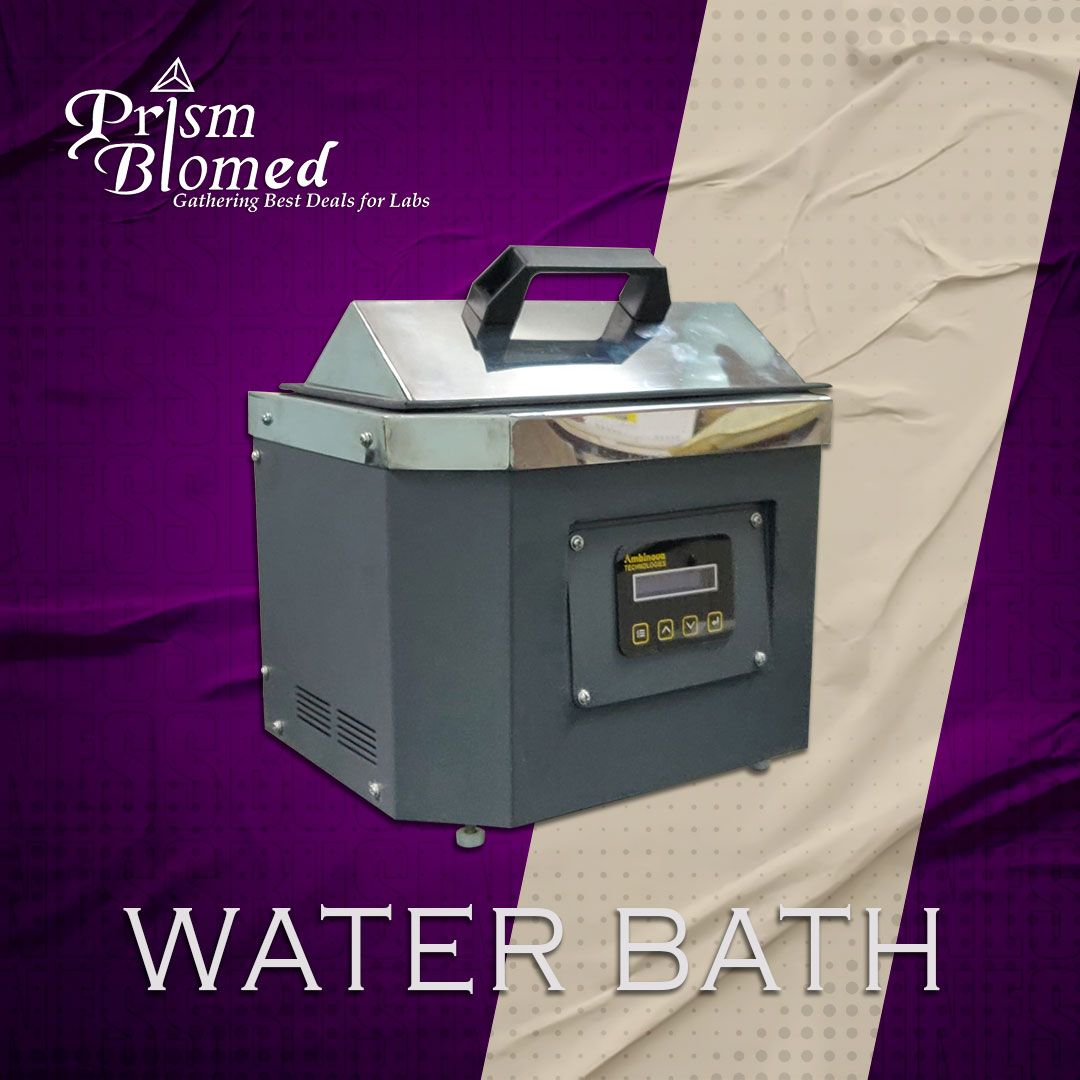 WATER BATH Simple to operate water bath. LCD PRISM BIOMED