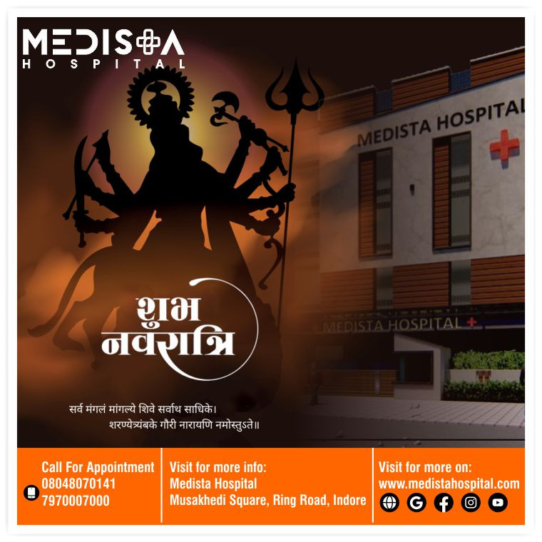 मेडिस्ता अस्पताल के और से आप सभी को नवरात्रि की हा... main image