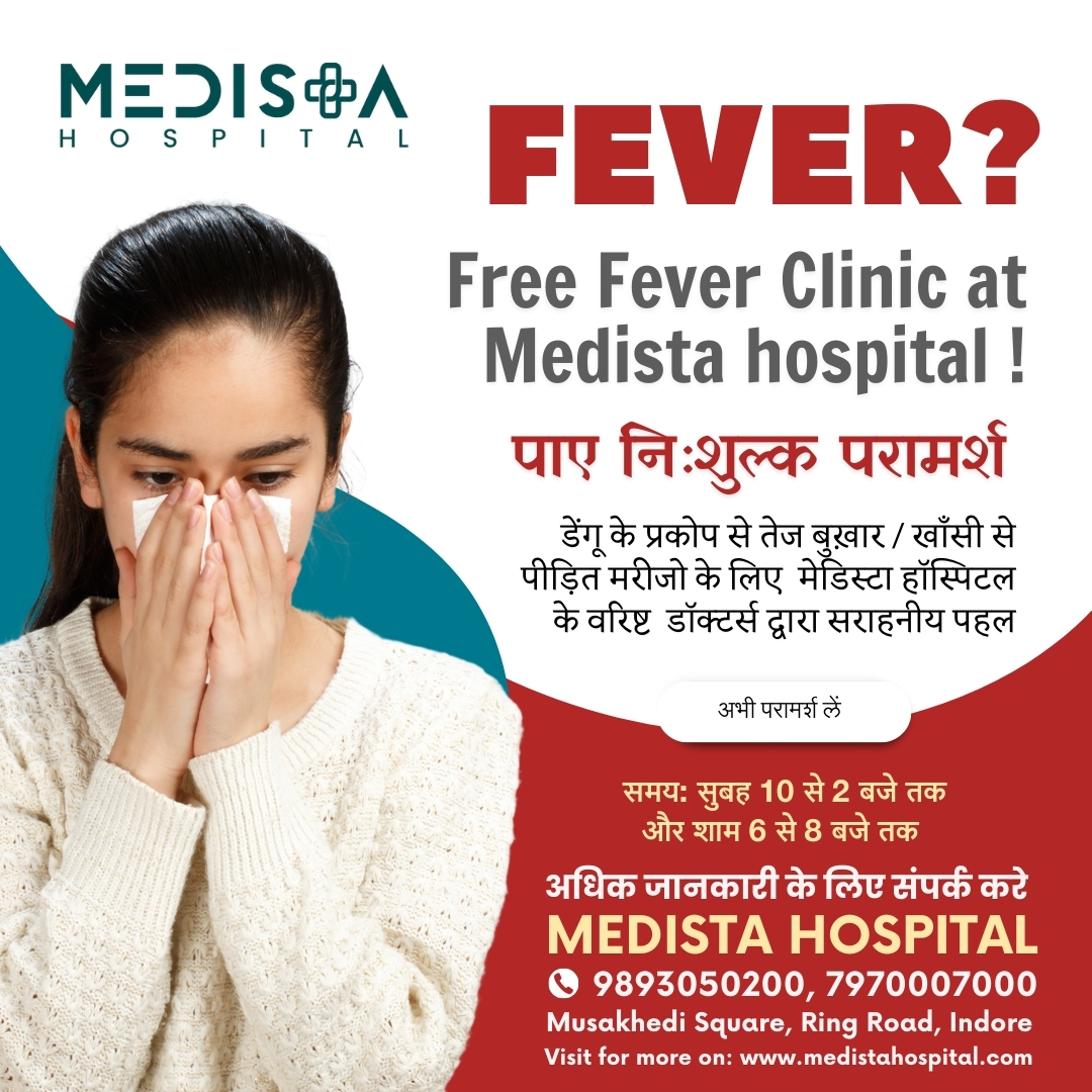 Free Fever Clinic at Medista Hospital in Indore!
M... main image