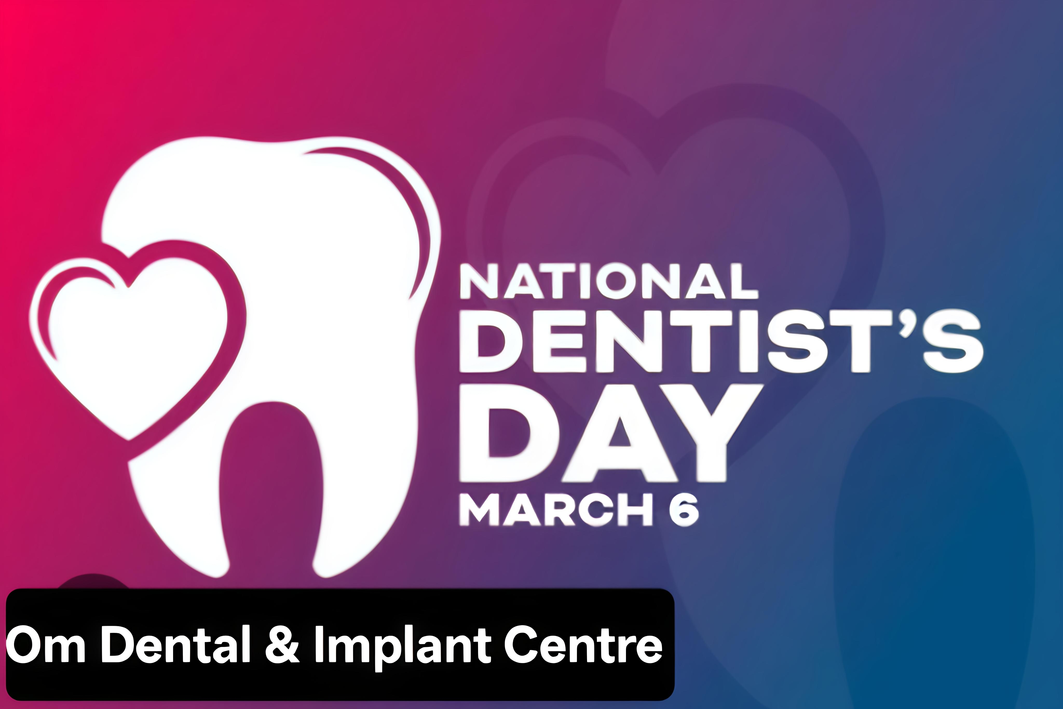 <div>National Dentist's Day </div><div>It is ce... main image