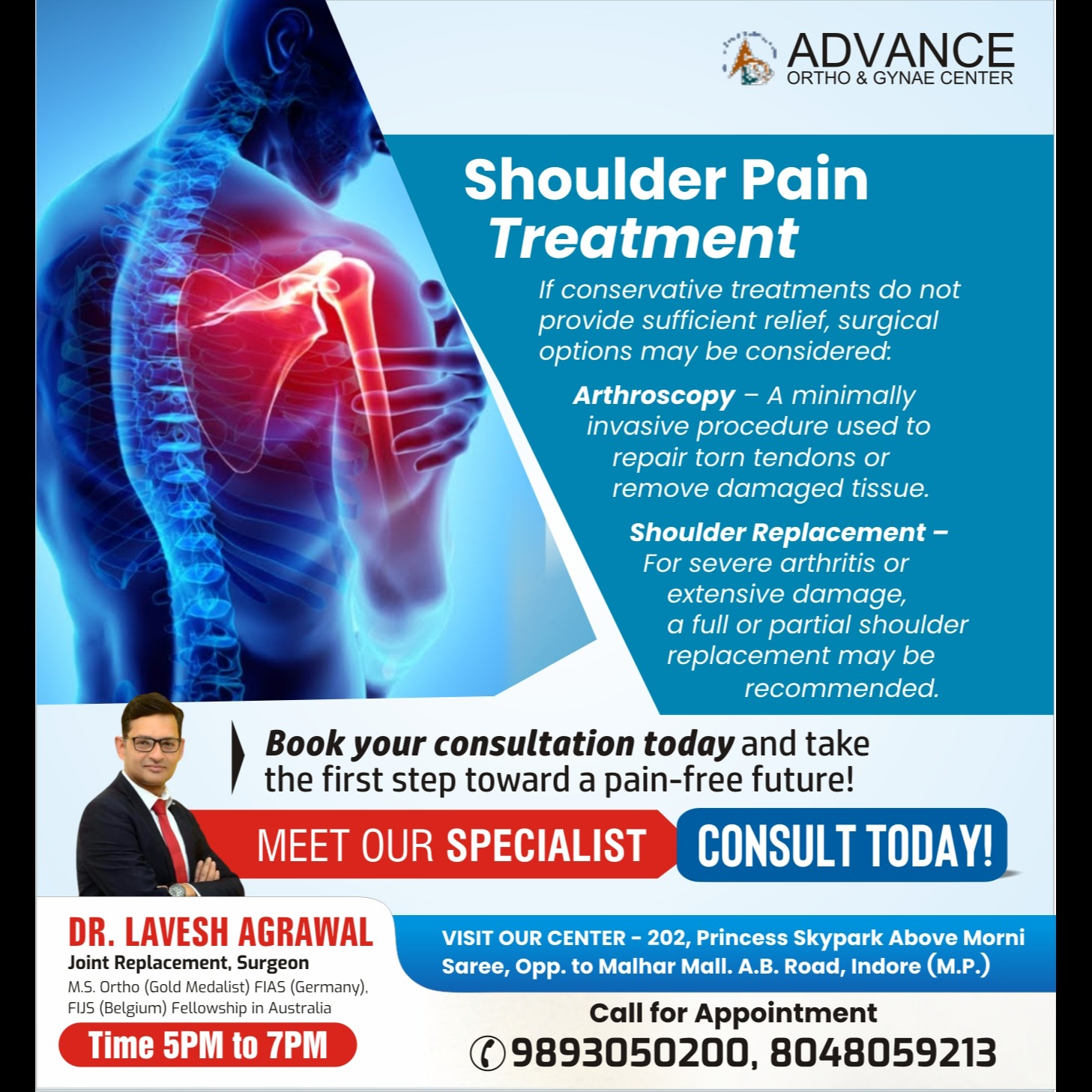 Best Doctor for Shoulder Pain Treatment In Indore
Dr. Lavesh Agrawal at Advance Ortho & Gynae Center... main image