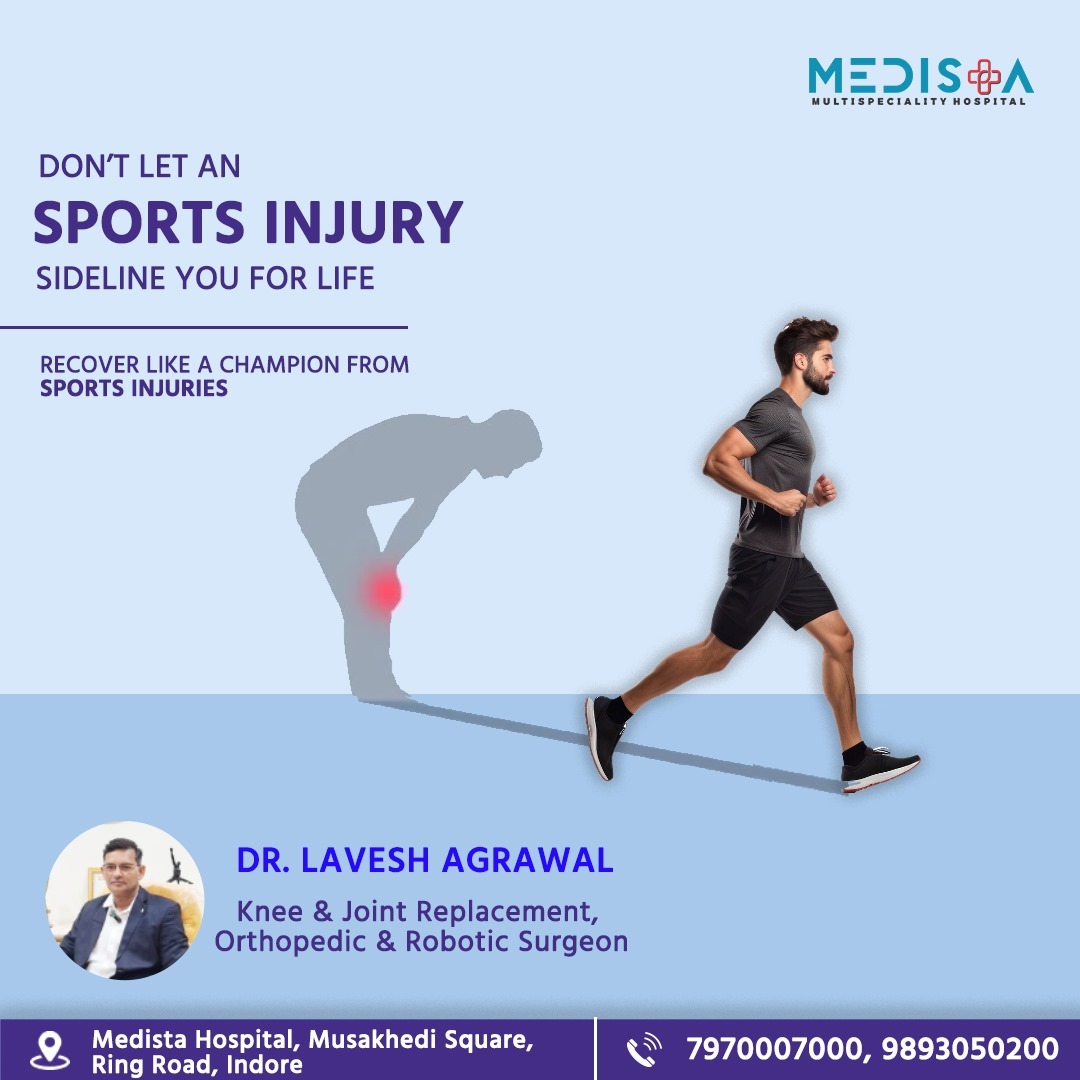 Best Sports Injury Specialist in Indore - Dr. Lavesh Agrawal | Medista Hospital, Mushakedi Square, main image