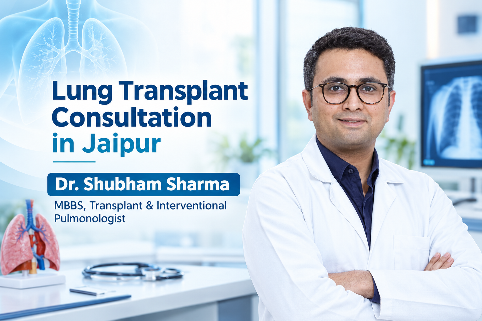 Lung Transplant Consultation in Jaipur – Dr. Shubham Sharma