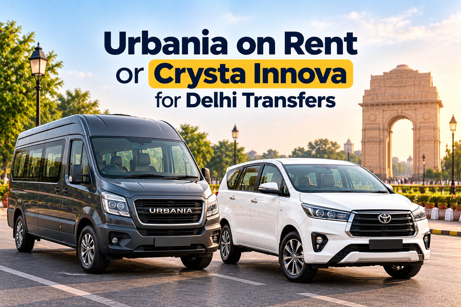 Urbania on Rent or Crysta Innova for Delhi Transfers