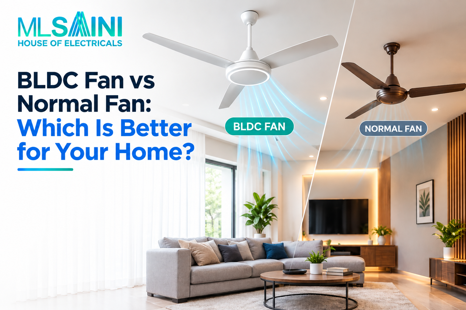 BLDC Fan vs Normal Fan: Which Is Better for Your Home?