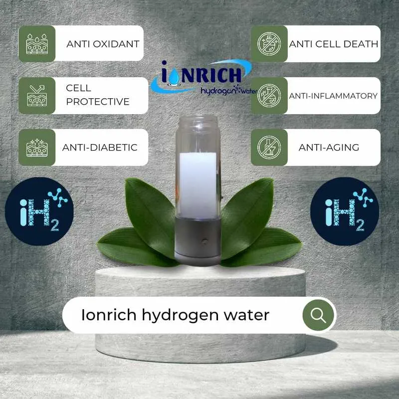 DESCRIPTION OF IONRICH HYDROGEN WATER
• Ionrich h...