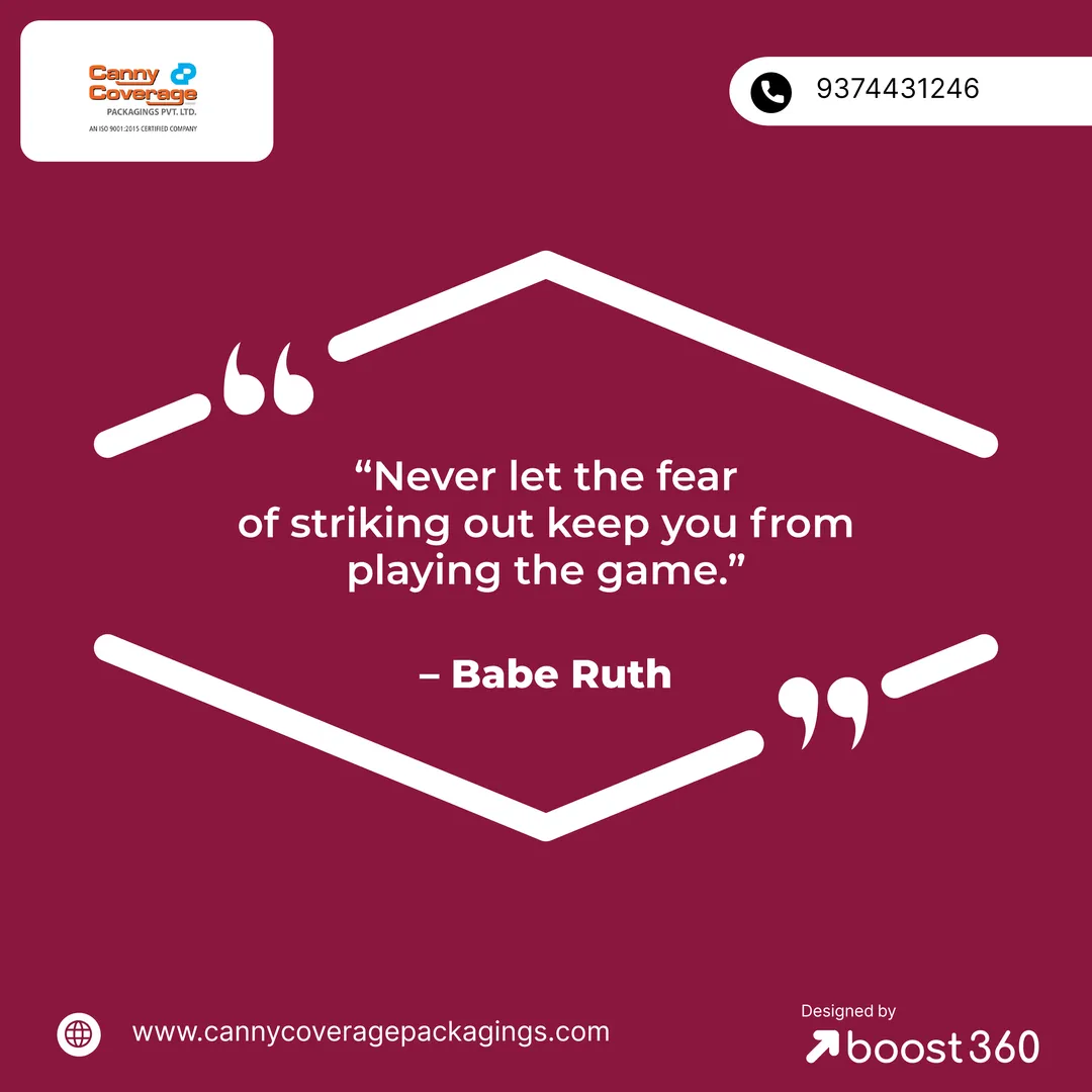 “Never let the fear of striking out keep you from ...