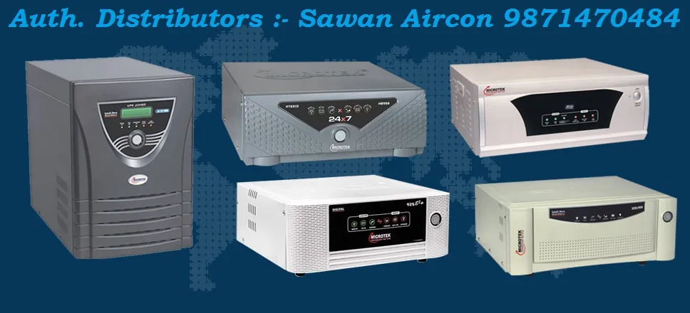 Inverter Dealer
Distributors Sawan Aircon
Microtek...