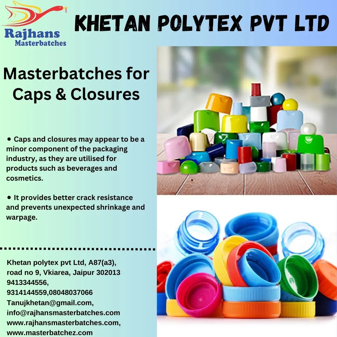Masterbatches for Caps & Closures
• Caps and clos...