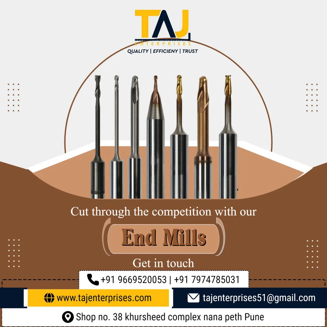 TAJ ENTERPRISES
End Mills are used for making sha...