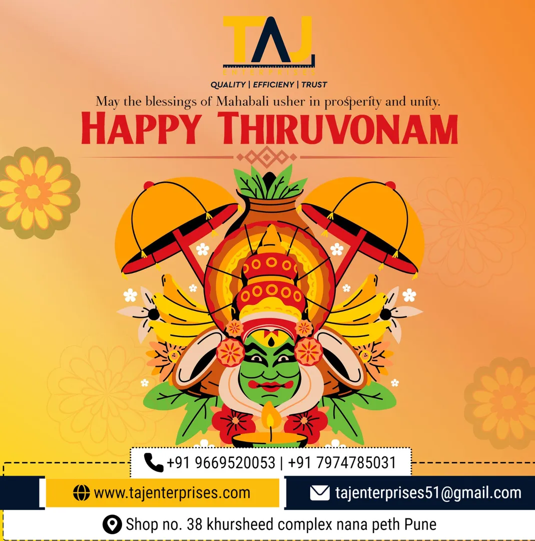 TAJ ENTERPRISES
"May the spirit of Onam guide you...