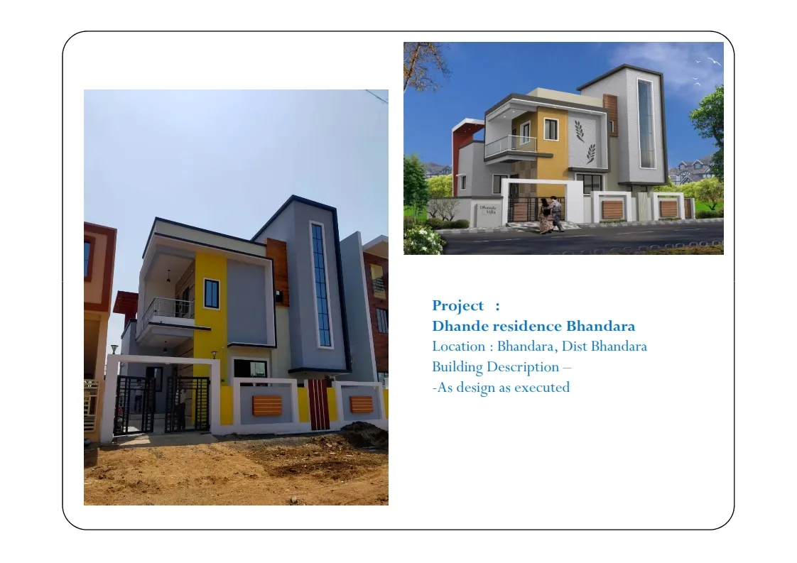 Project :
Dhande residence Bhandara
Location : ...