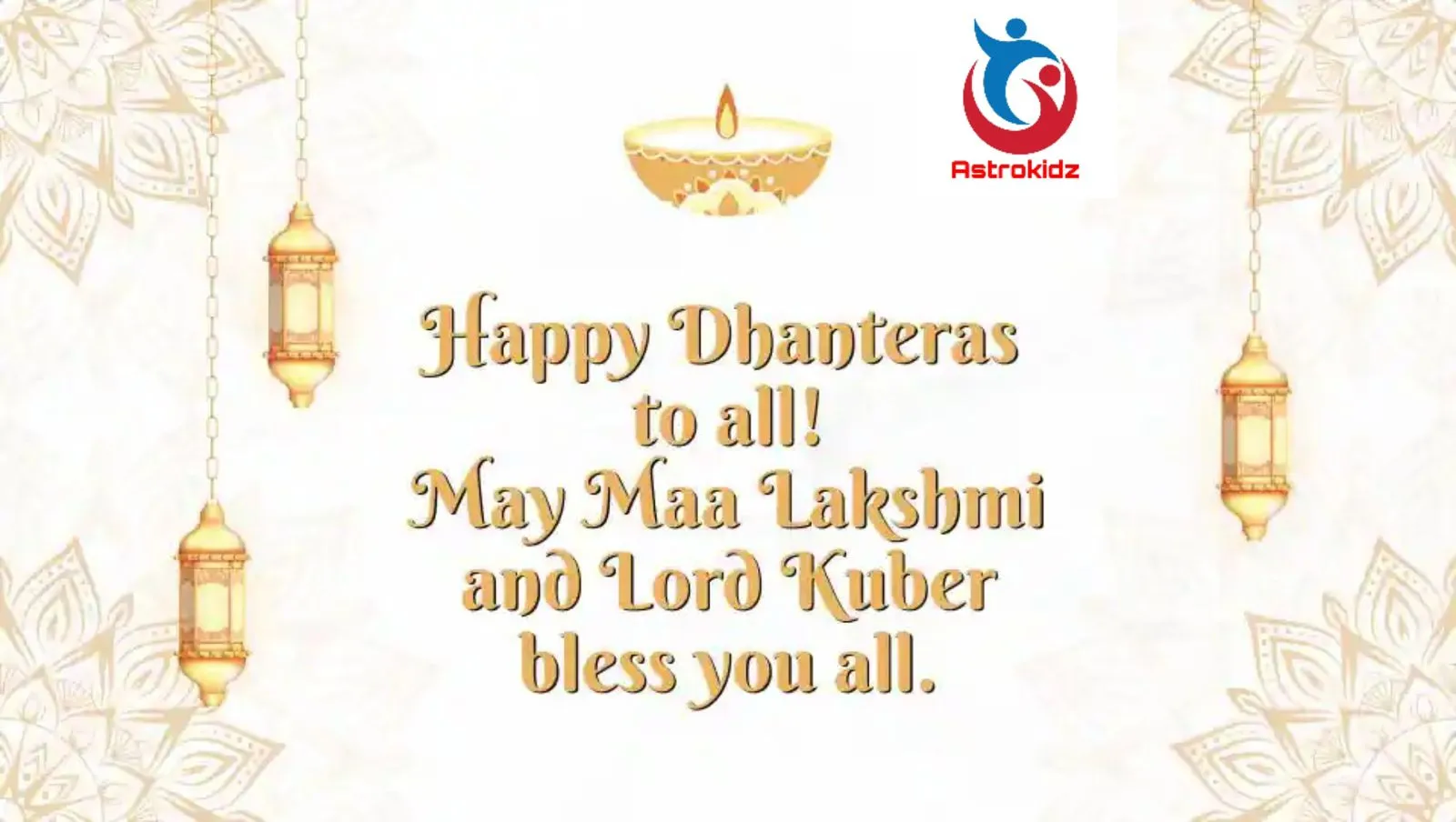 ASTROKIDZ wishes you all a very Happy Dhanteras.
W...
