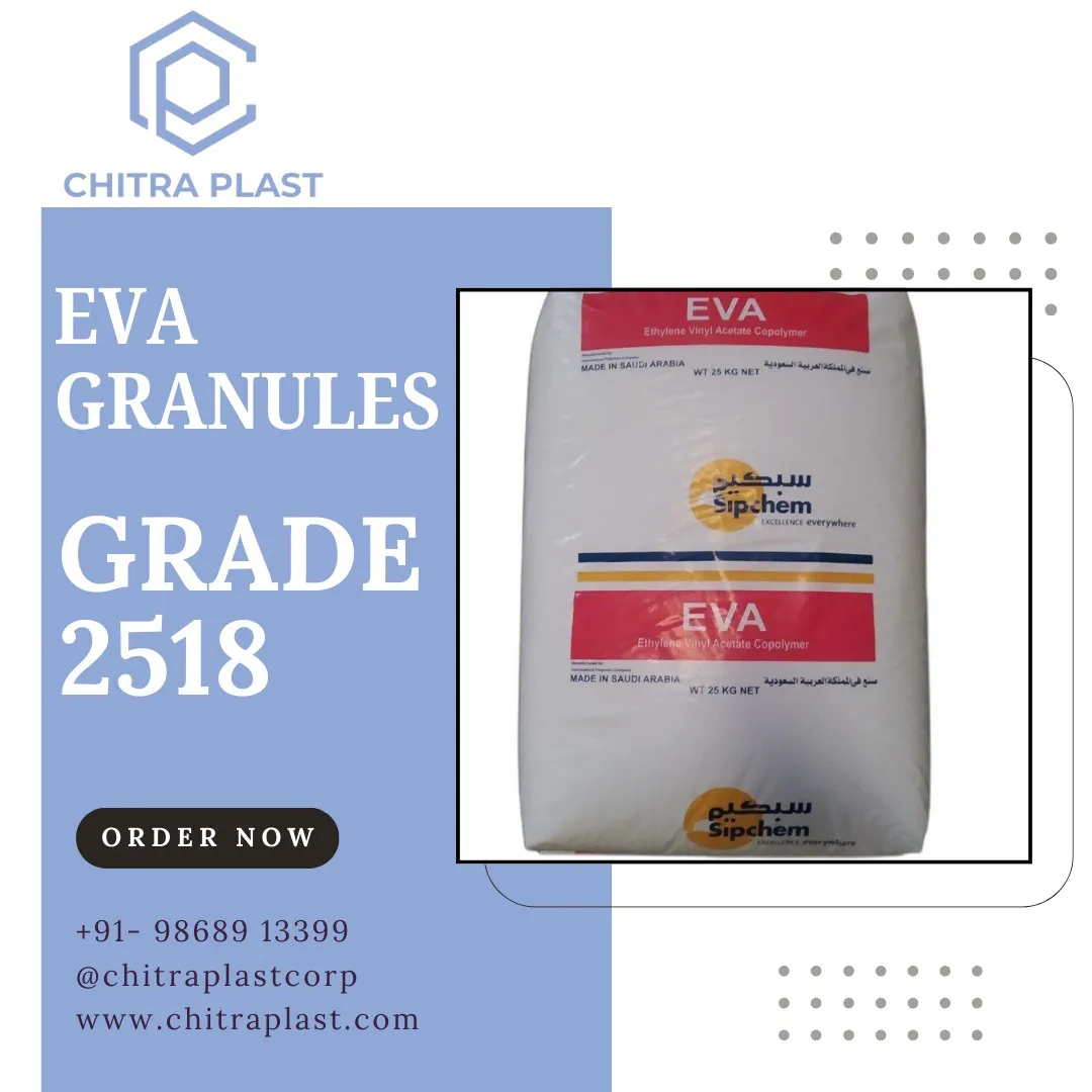 EVA granules Grade 2518 offer excellent flexibilit...