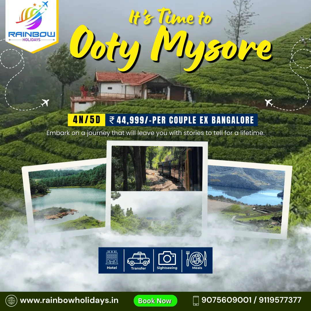 Explore Ooty & Mysore with Rainbow Holidays!
Loo...