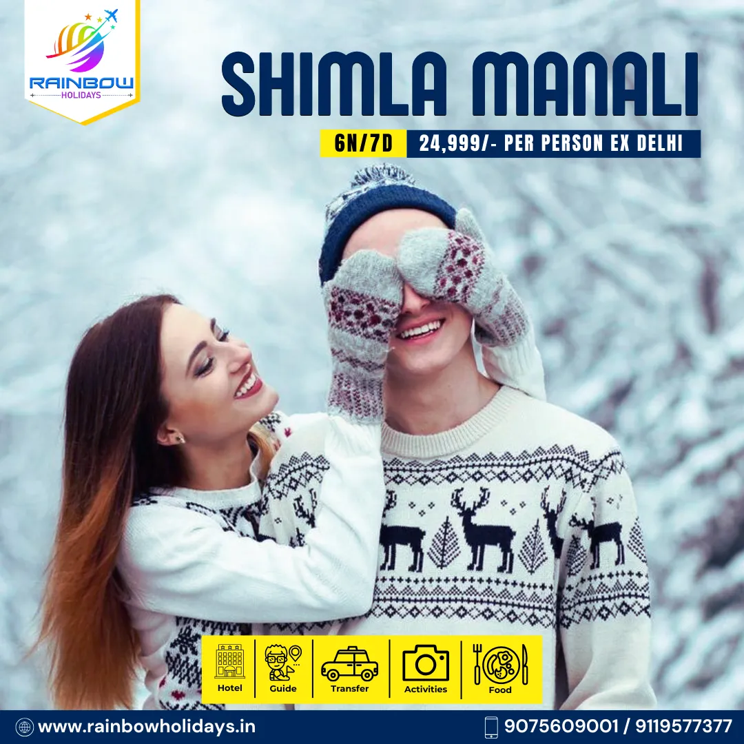 Explore Shimla & Manali with Rainbow Holidays
Loo...