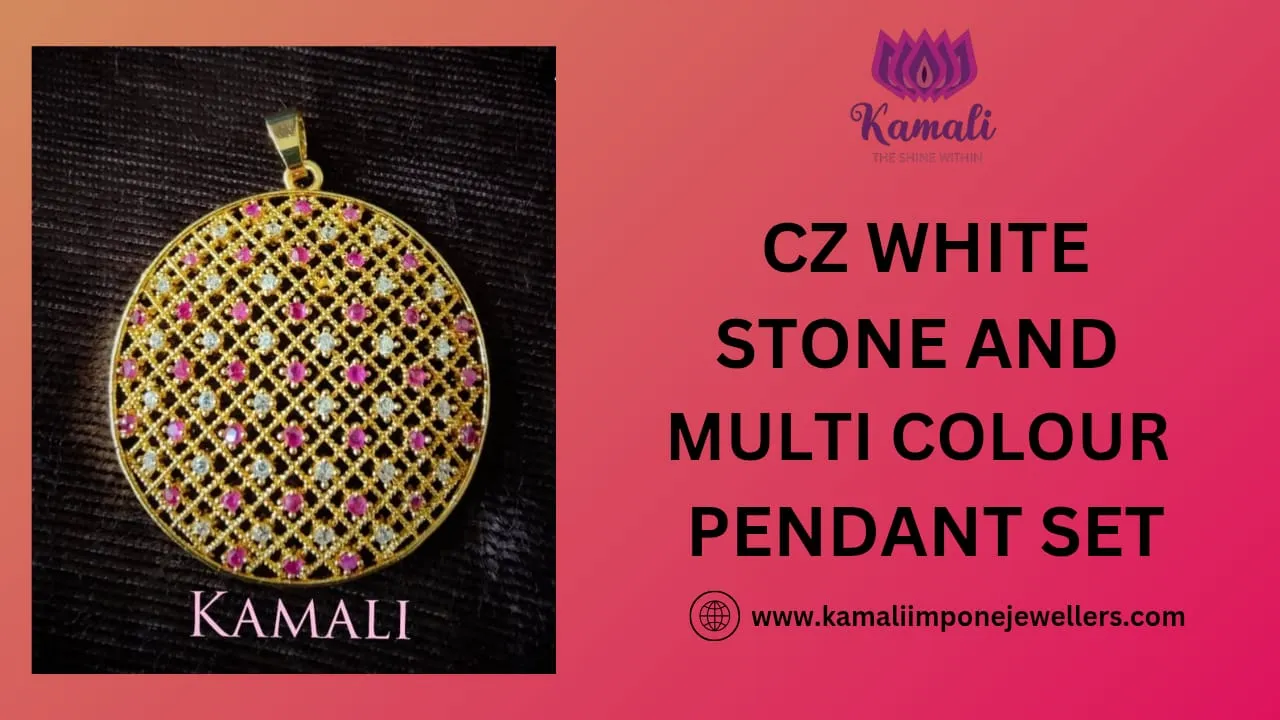 CZ White Stone and multi colour Pendant set
Kamal...