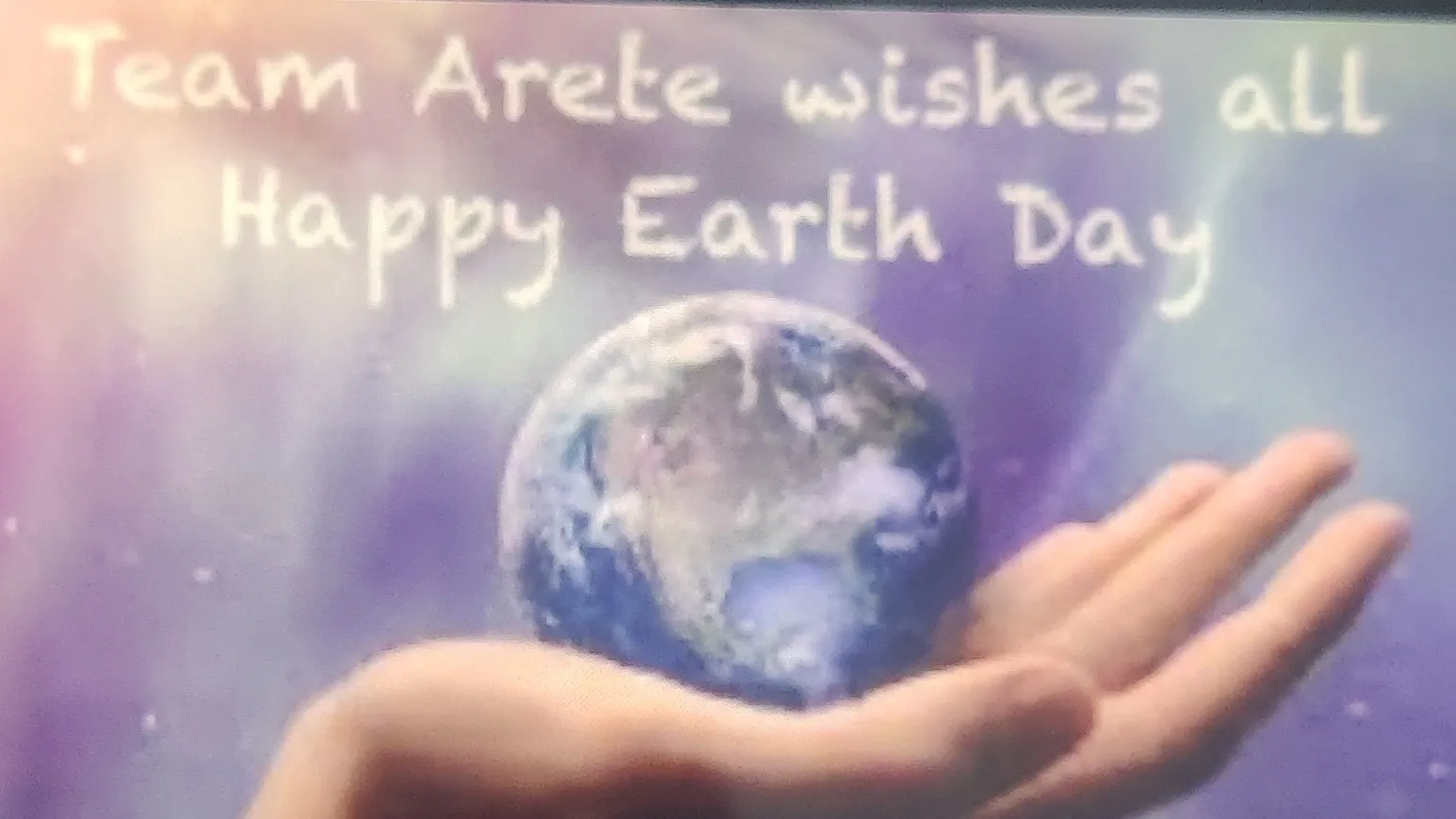 Team Arete wishes "Happy earth day" Today is a rem...