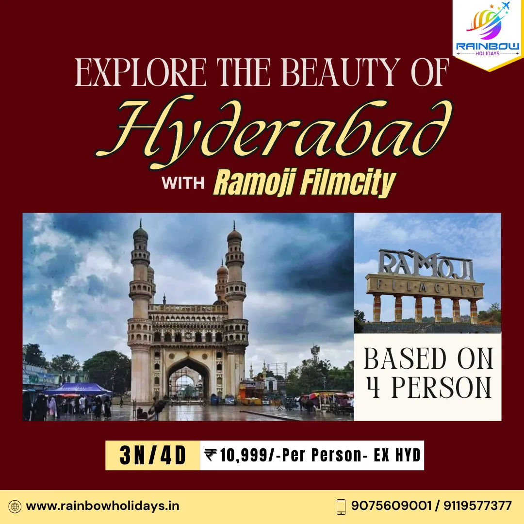 Explore Hyderabad with Rainbow Holidays – Your Tru...