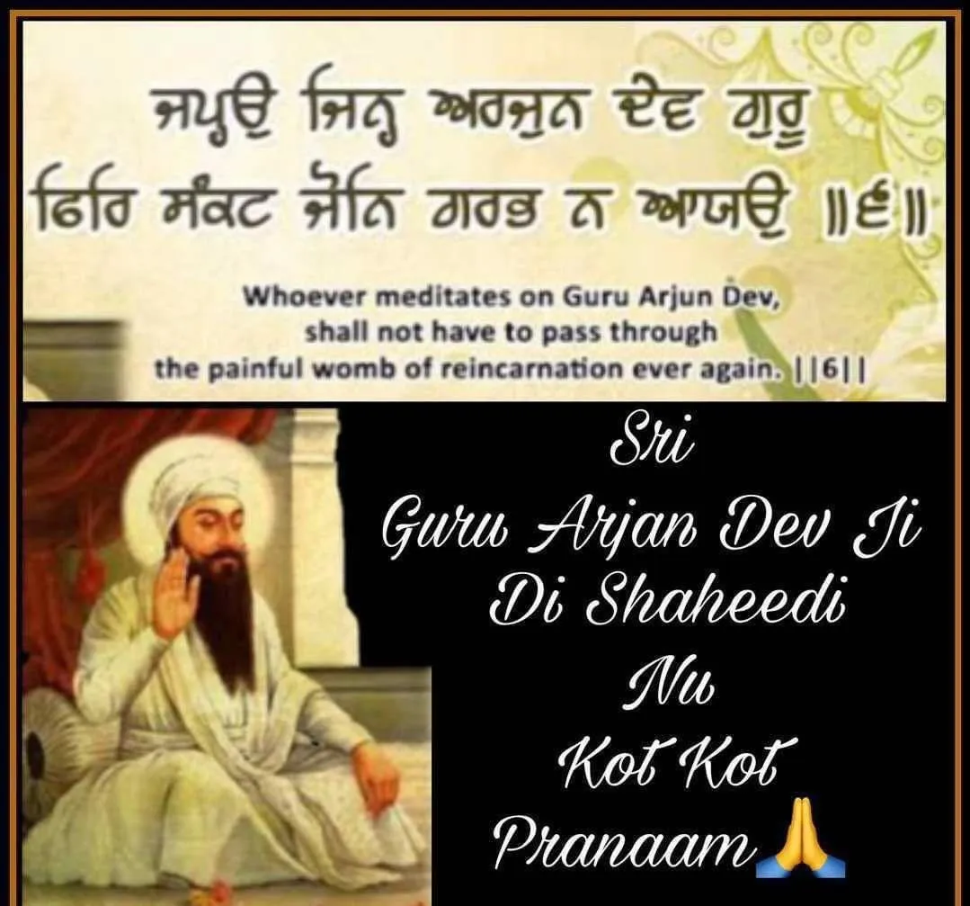 On this Day we Praise Guru ARJAN DEV JI who sacrif...