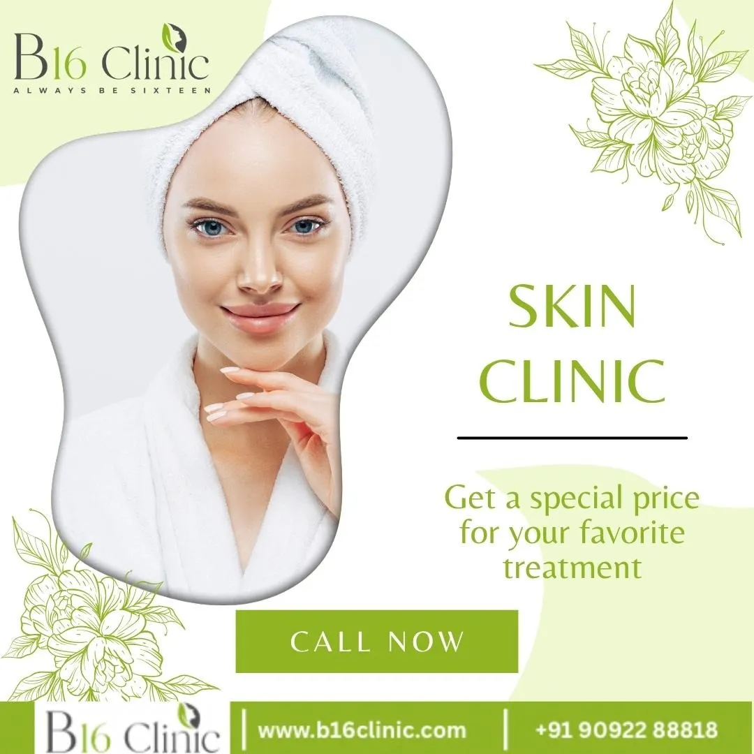 ✨ Achieve Radiant Skin with B16 Clinic – Coimbator...