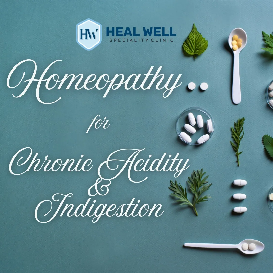 Homeopathy for Chronic Acidity and Indigestion in Th...