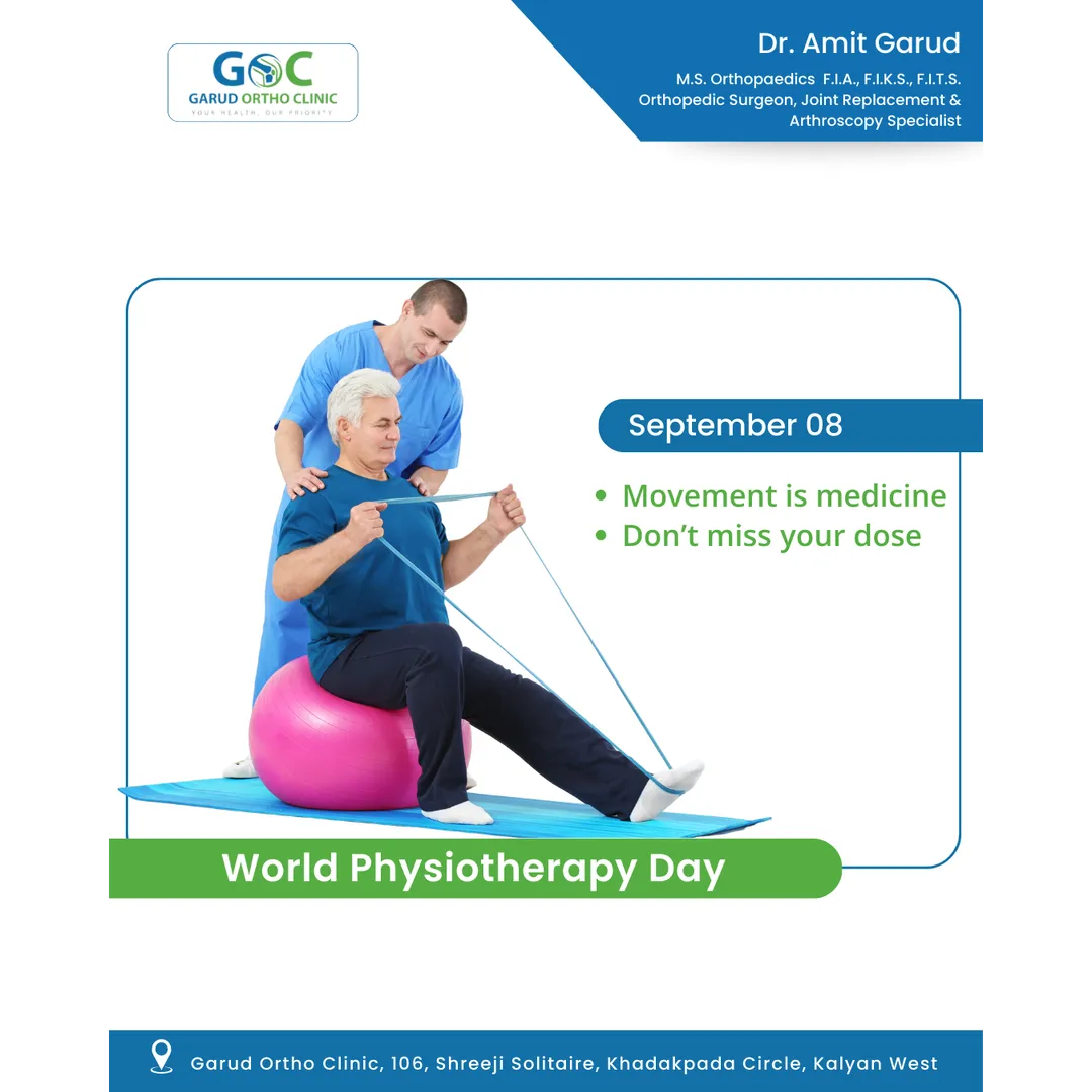 Dr Amit Garud, orthopedic surgeon's message on World Physiotherapy Day