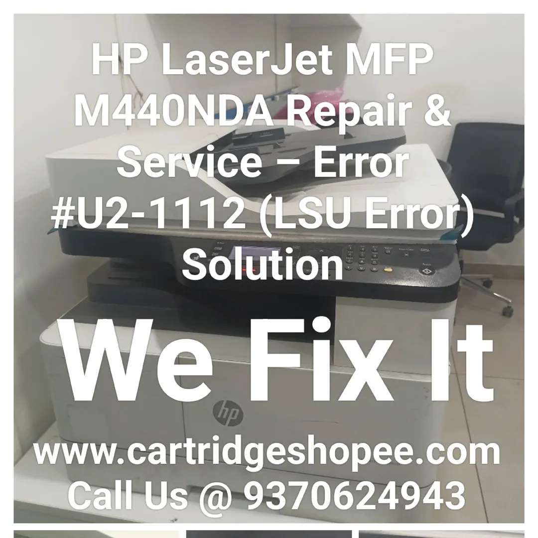 HP LaserJet MFP M440NDA Repair & Service – Error #U2-1112 (LSU Error) Solution