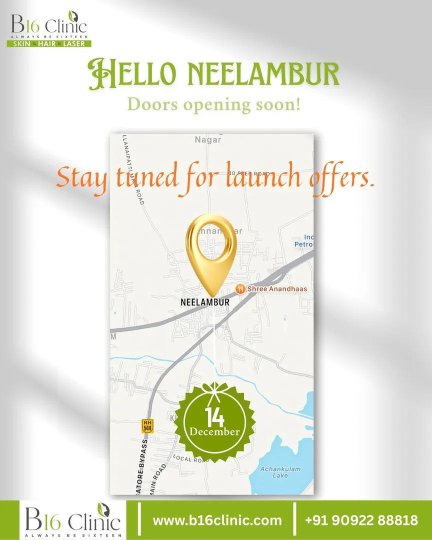 ⭐ B16 Clinic – Neelambur | Opening on December 14!