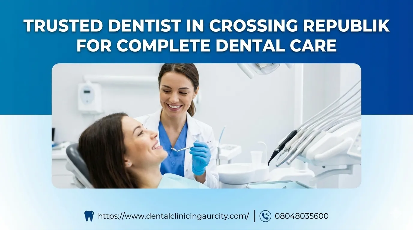 P.D. Dental Clinic – Trusted Dentist in Crossing Republik for Complete Dental Care