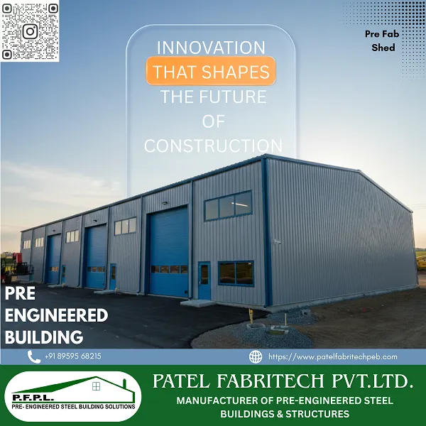 Leading Steel Shed Buildings Manufacturer in Indore – Patel Fabritech Pvt. Ltd.