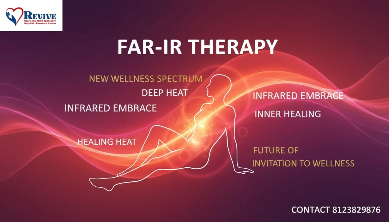 FAR-IR Therapy in Hebbal, Mysore | Deep Infrared Healing at Revive Hospital