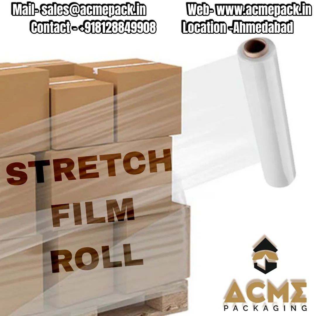 Stretch film roll, Corrugated Box Manufacturerin Ahmedabad – ACME PACKAGING