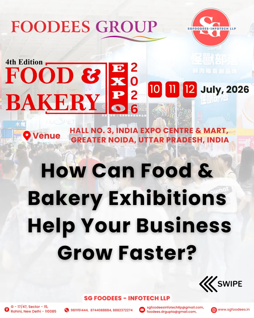 How Can Food & Bakery Exhibitions Help Your Business Grow Faster? ๐๐