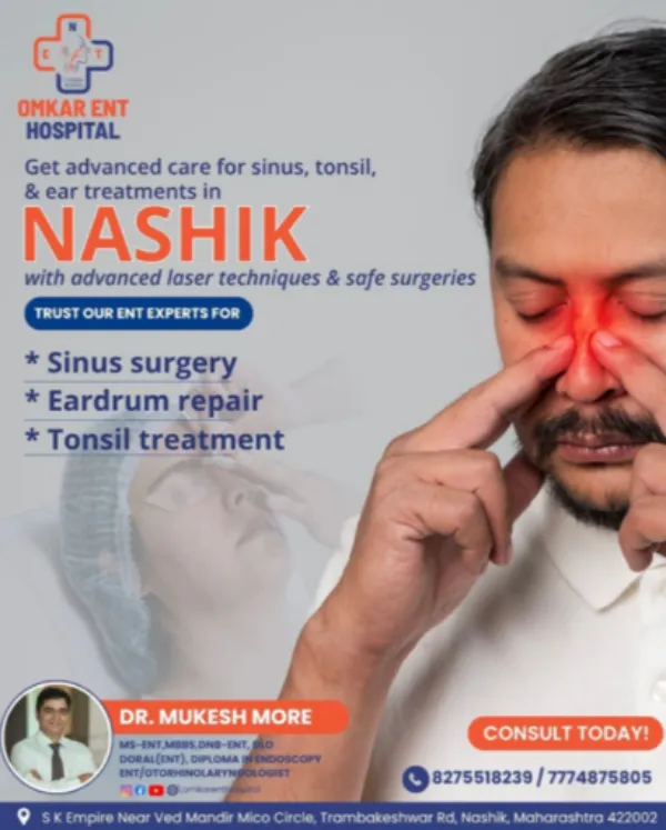 Best ENT Specialist in Nashik – Reliable Care for Long-Standing ENT Issues
