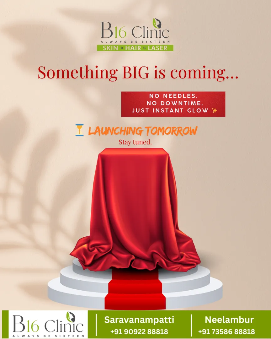 ✨ Something BIG is Coming at B16 Clinic! ✨
We’re excited to announce that B16 Clinic – Skin | Hair ...