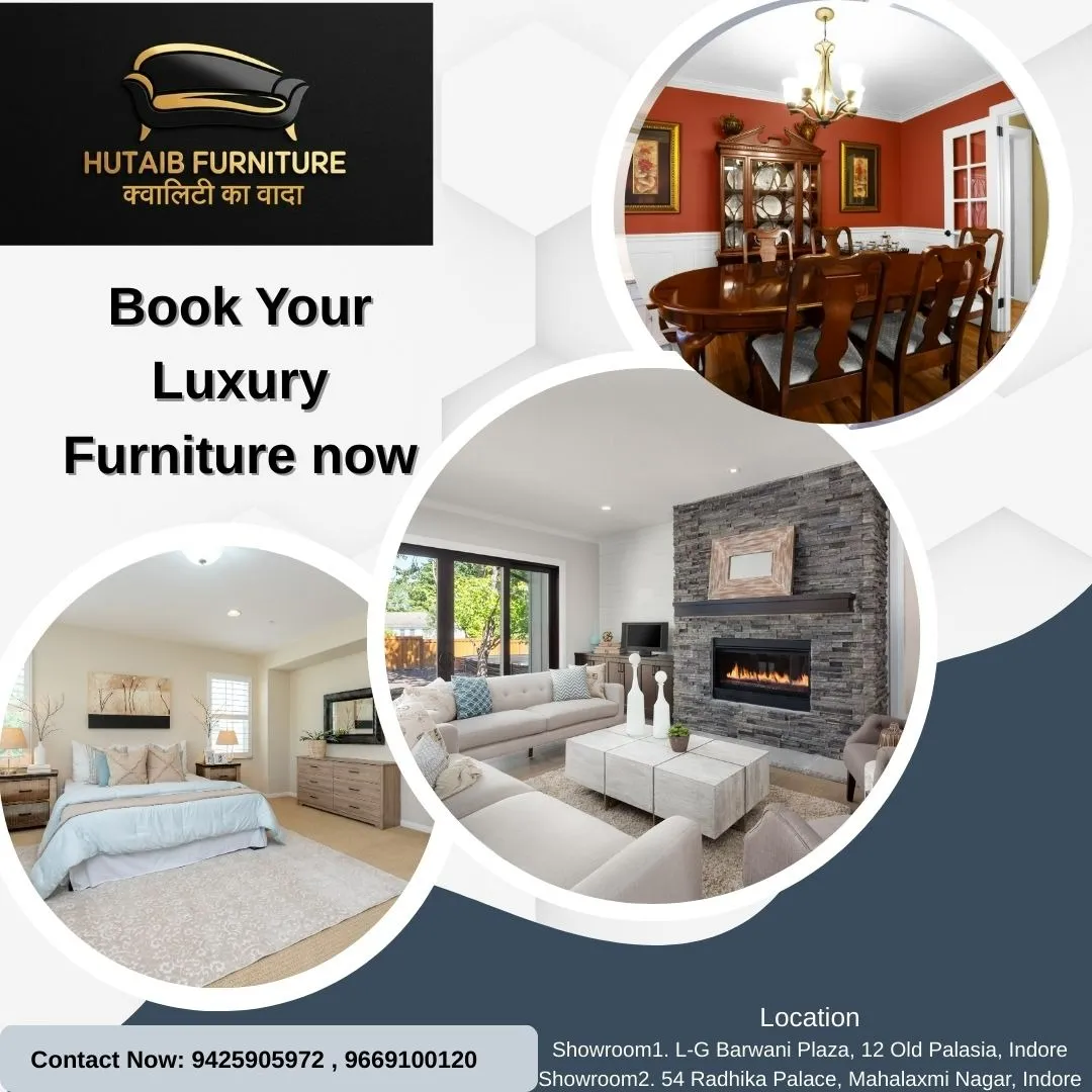 Luxury Furniture Manufacturer in Indore – Hutaib Furniture
Hutaib Furniture is recognized as a top ...