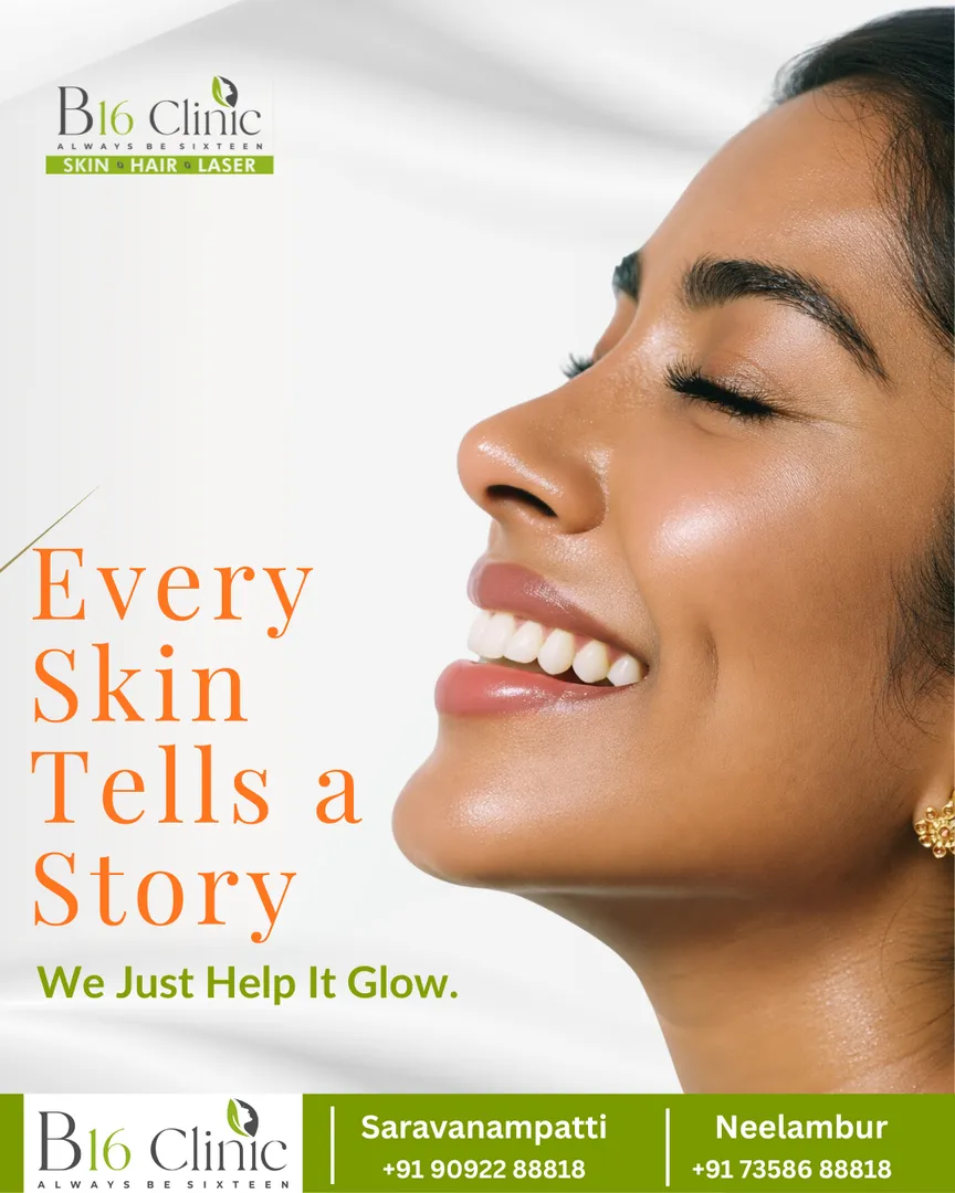 ✨ Every Skin Tells a Story – Let It Glow with B16 Clinic!
