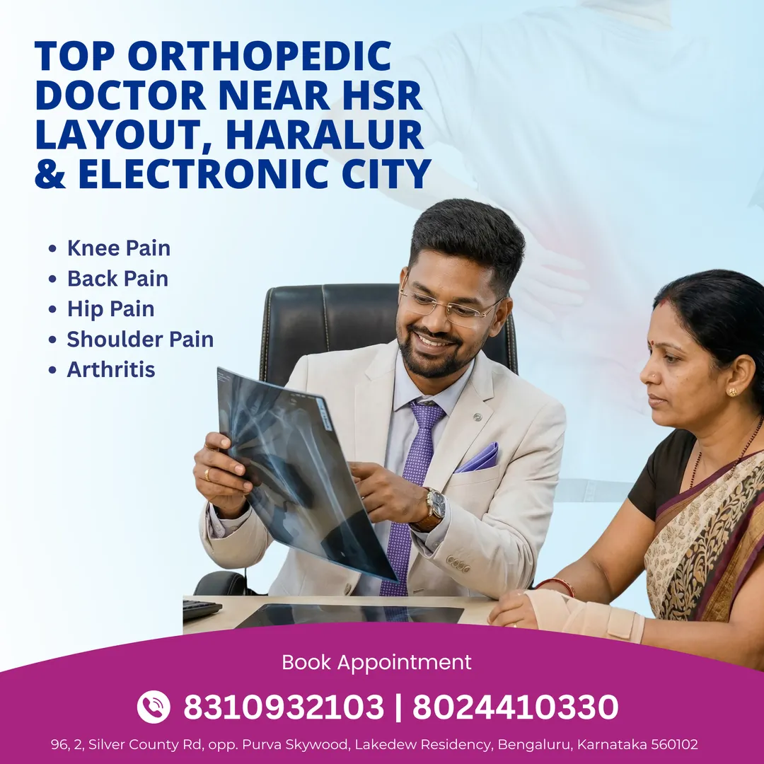 Top Orthopedic Doctor Near HSR Layout, Haralur & Electronic City