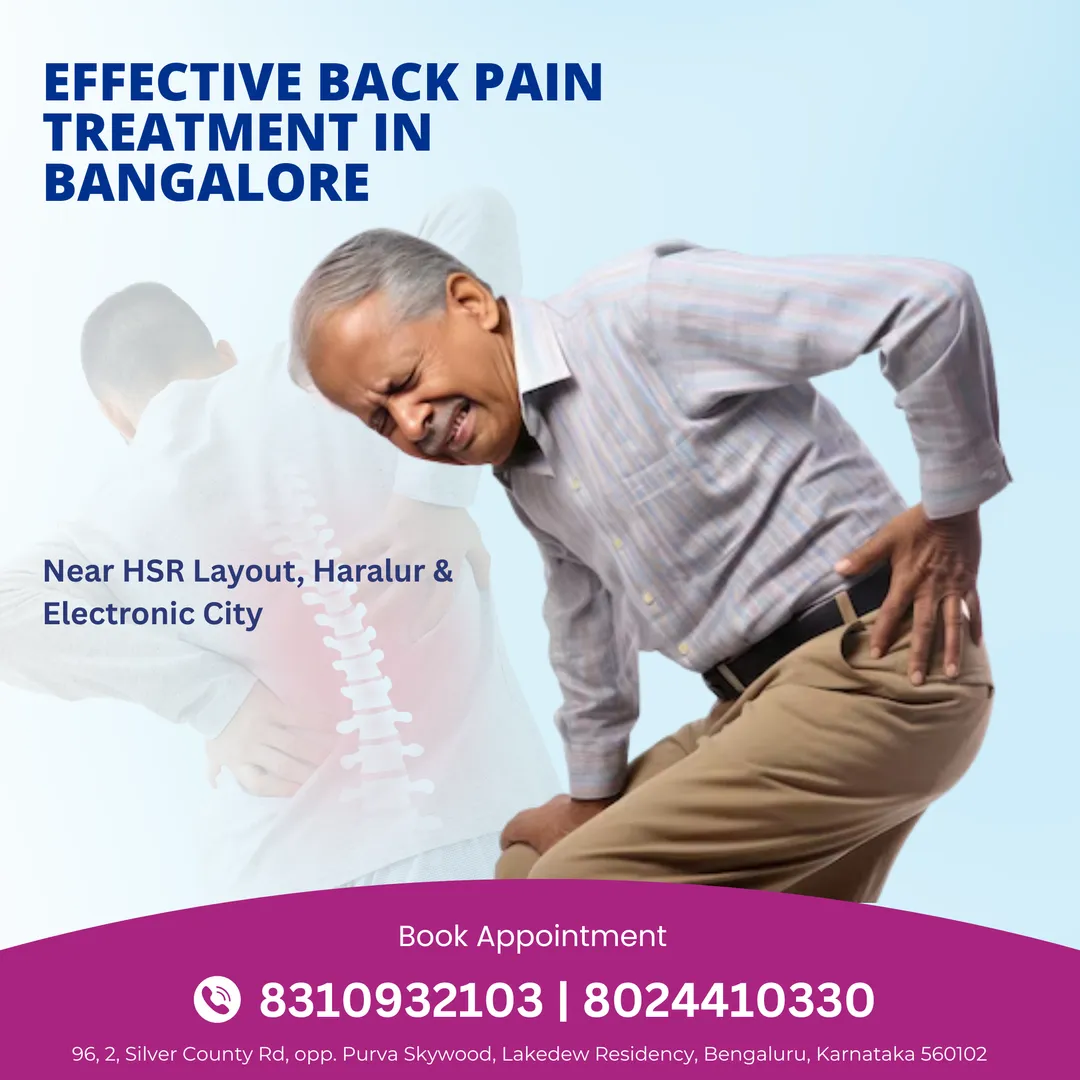 Effective Back Pain Treatment in Bangalore – Near HSR Layout, Haralur & Electronic City