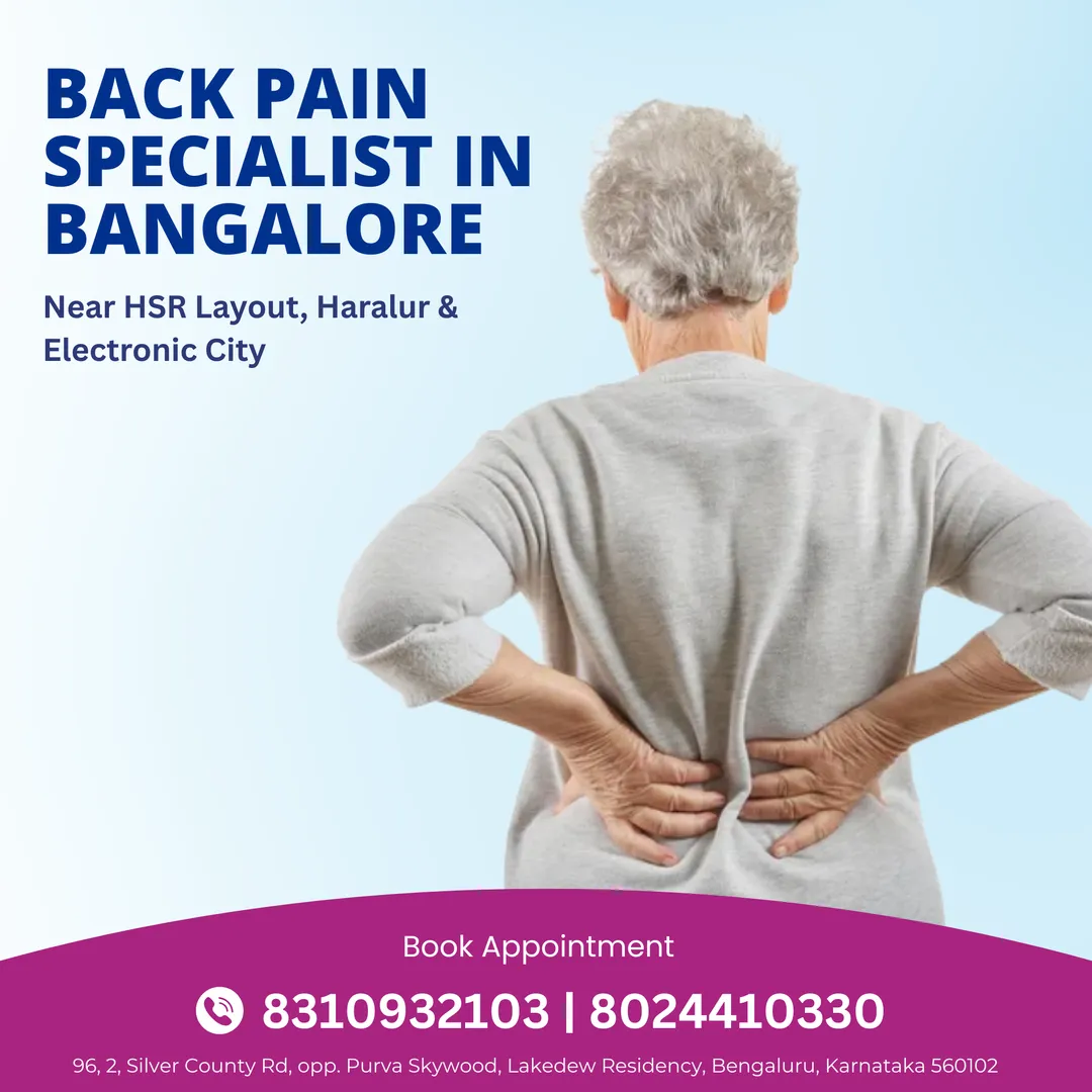 Back Pain Specialist in Bangalore – Orthopedic Care Near HSR Layout, Haralur & Electronic City