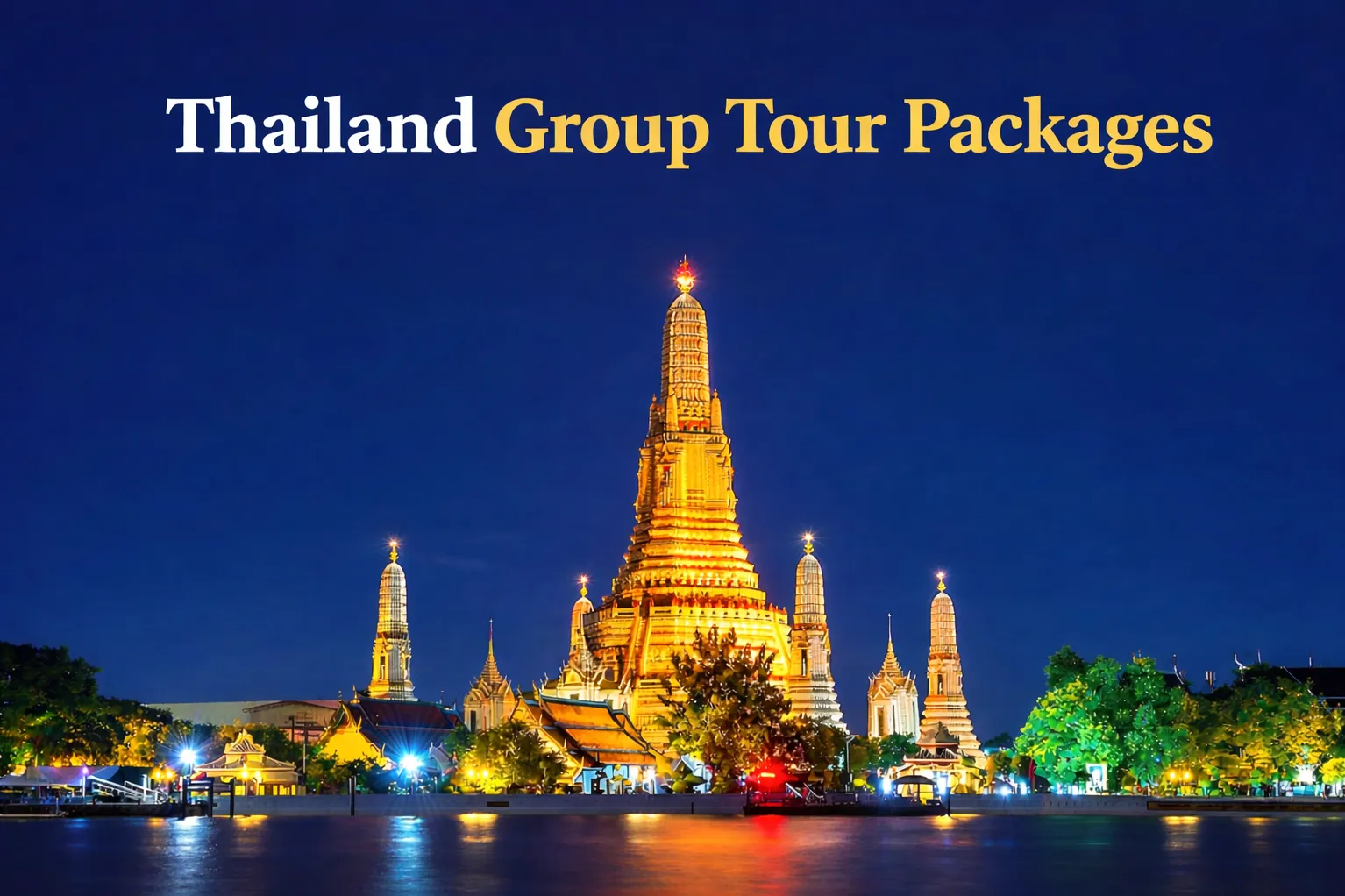 Thailand Group Tour Packages in Pune – Unveil the Magic of Thailand with Our Expertly Curated Tours