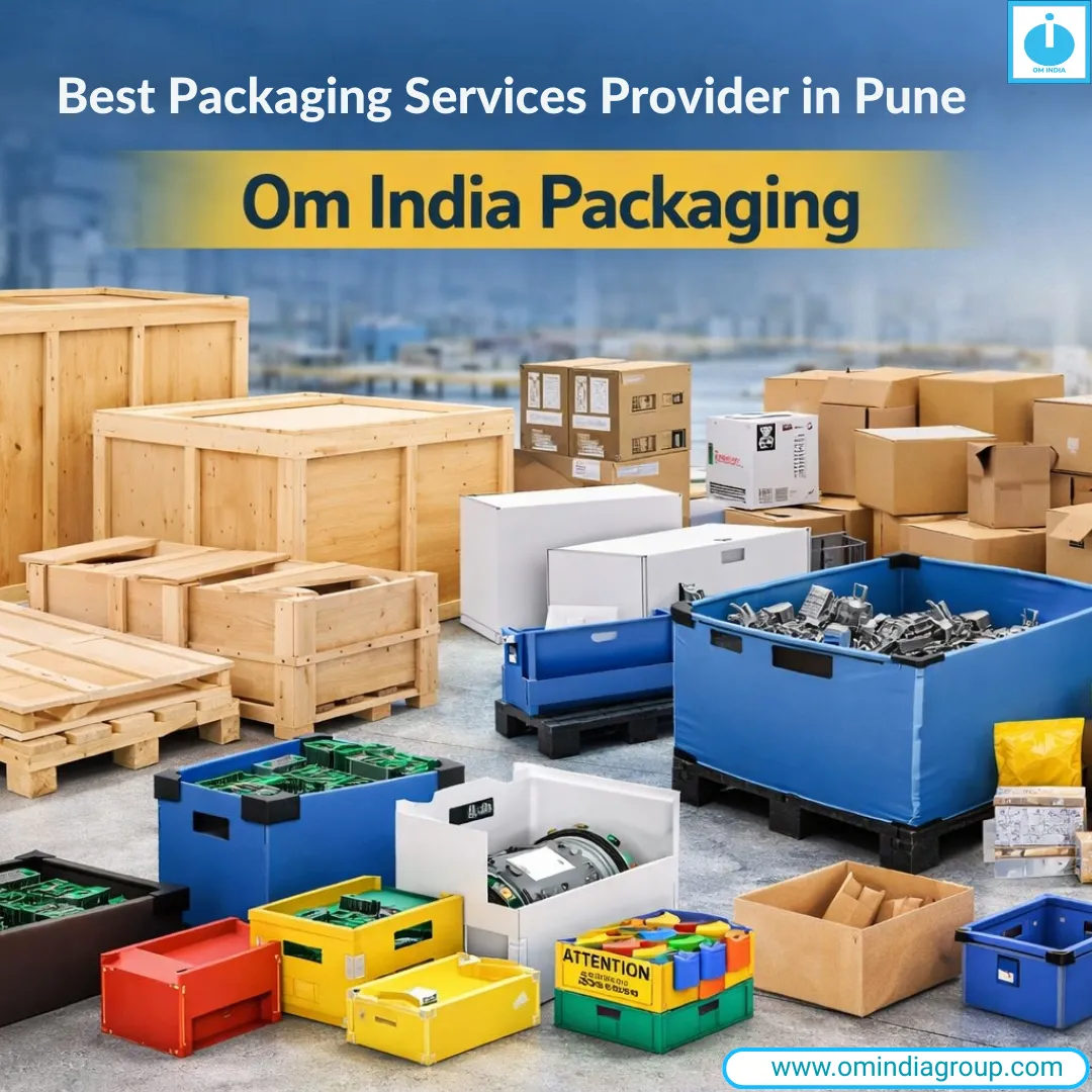 Best Packaging Services Provider in Pune | Om India Packaging