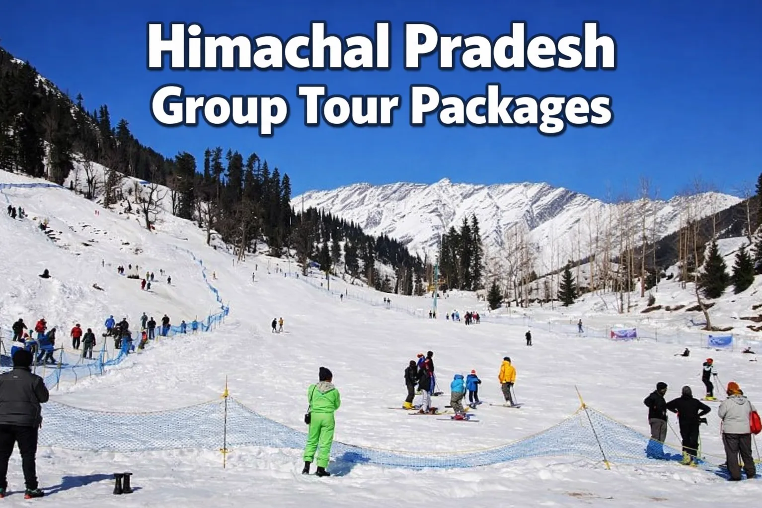 Himachal Pradesh Group Tour Packages in Pune – Discover the Beauty and Adventure of the Himalayas wi