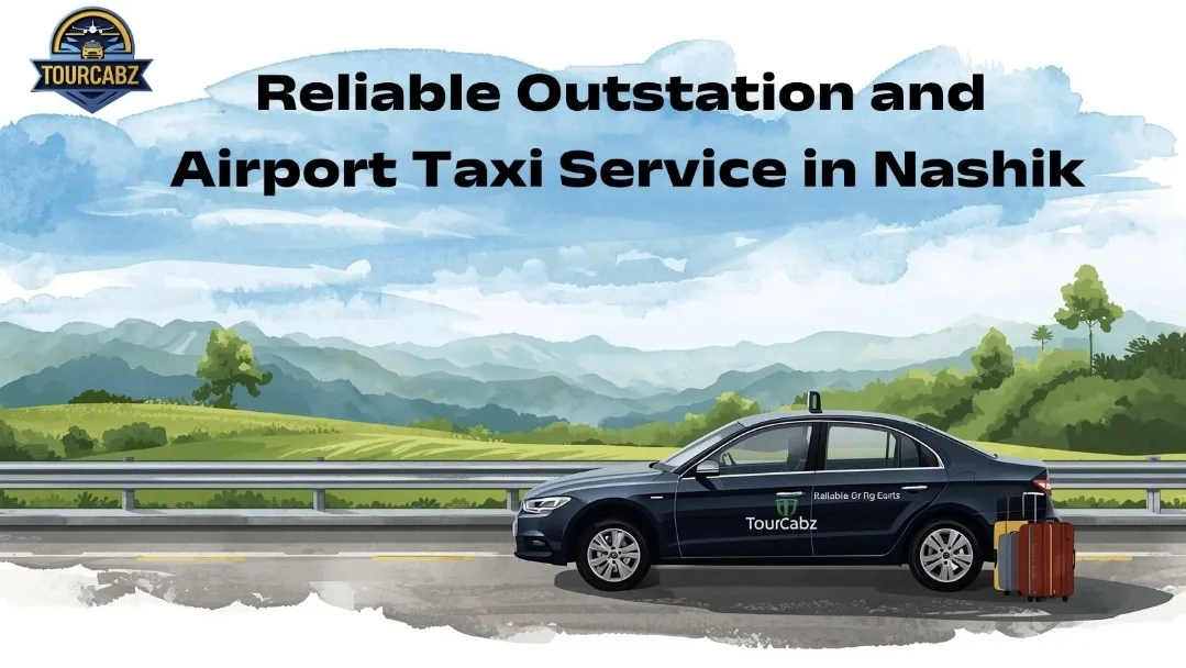 TourCabz – Reliable Outstation and Airport Taxi Service in Nashik